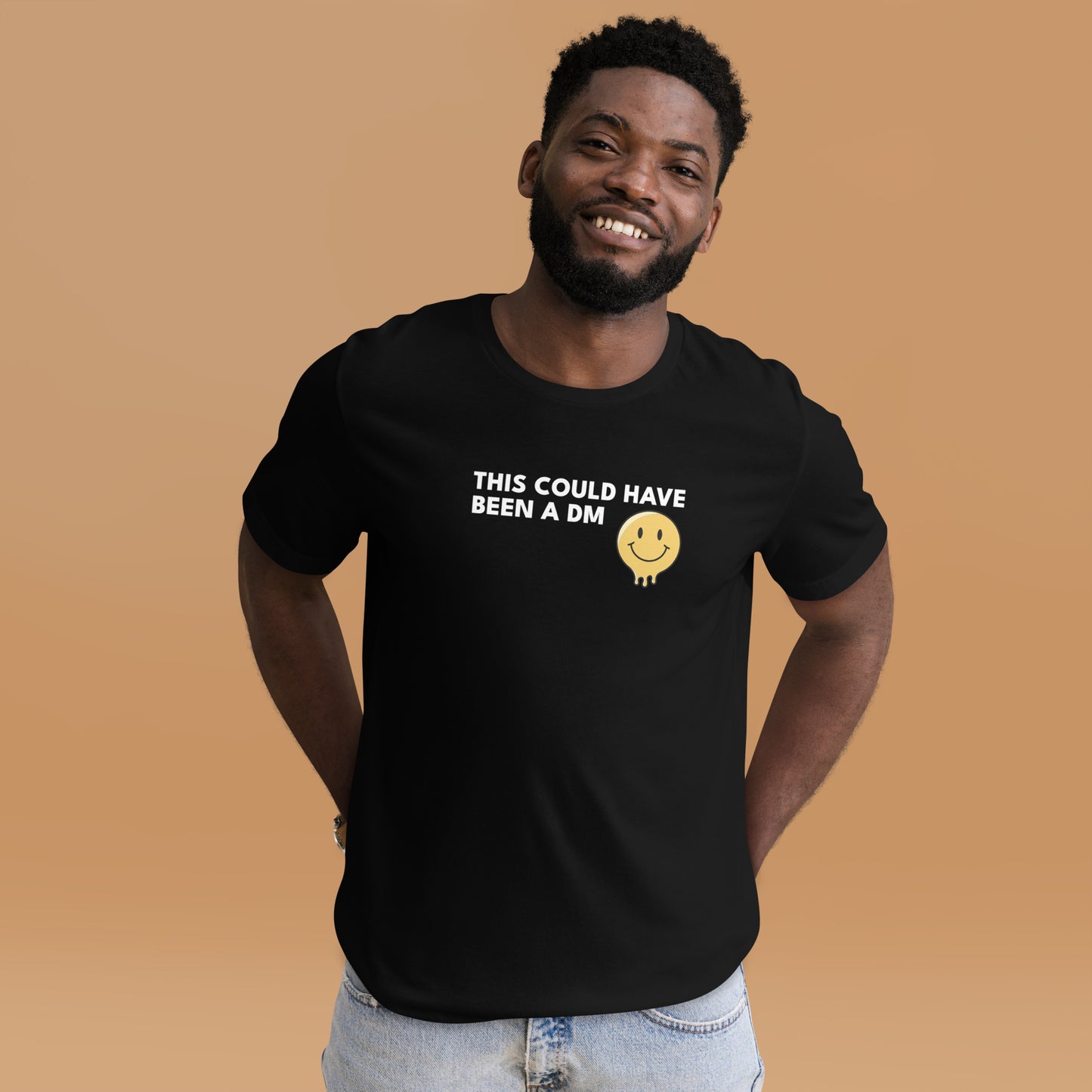 THIS COULD HAVE BEEN A DM Tee