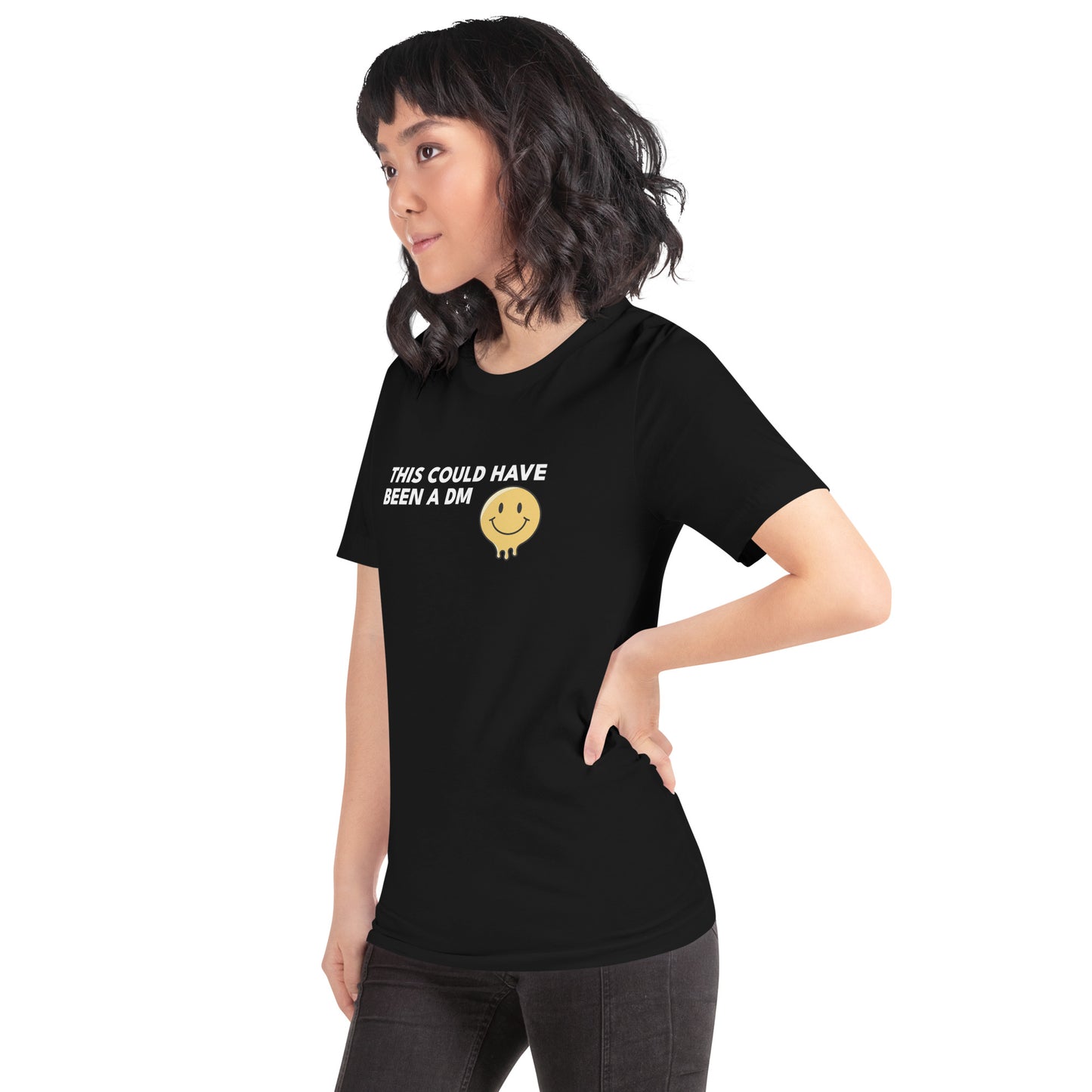 THIS COULD HAVE BEEN A DM Tee