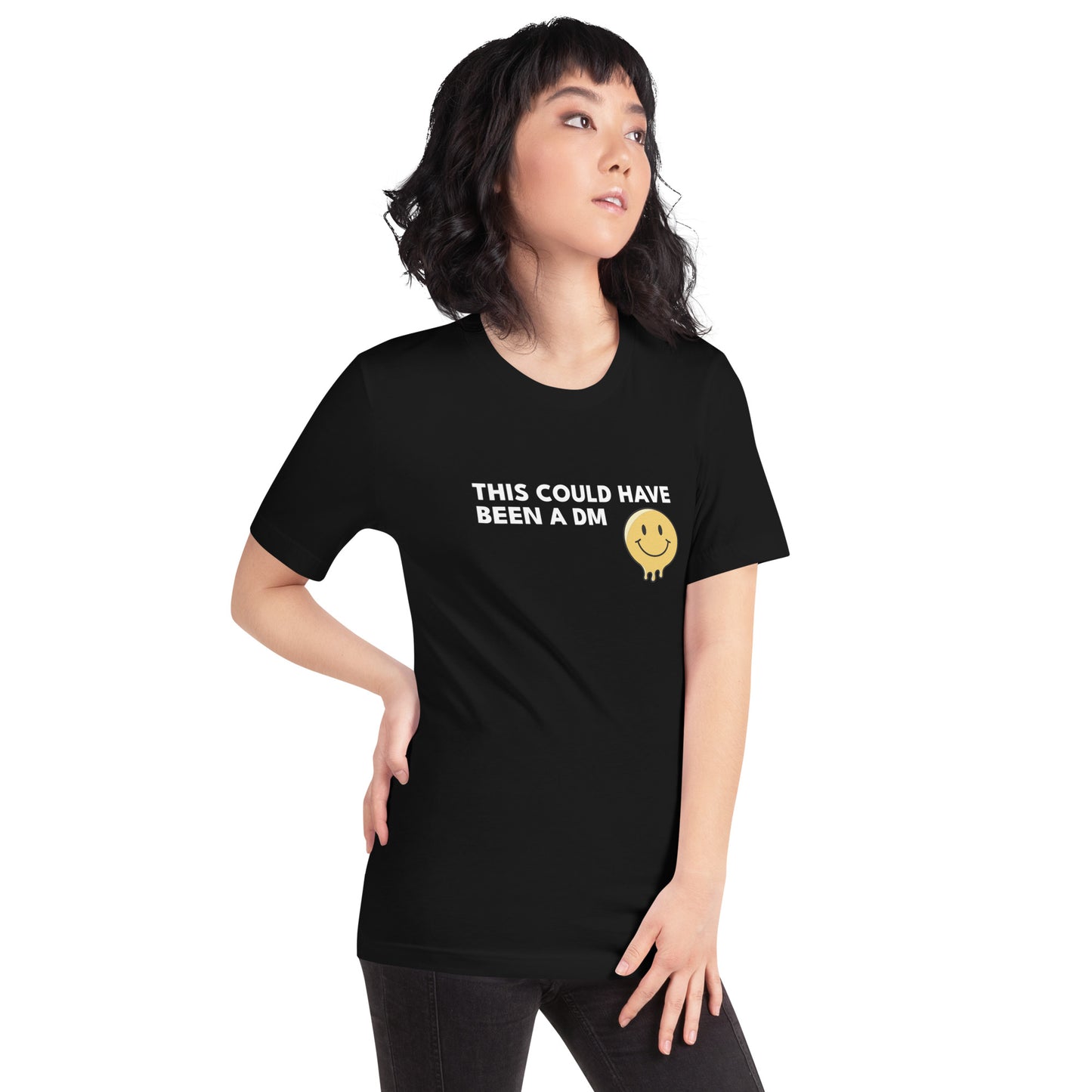 THIS COULD HAVE BEEN A DM Tee